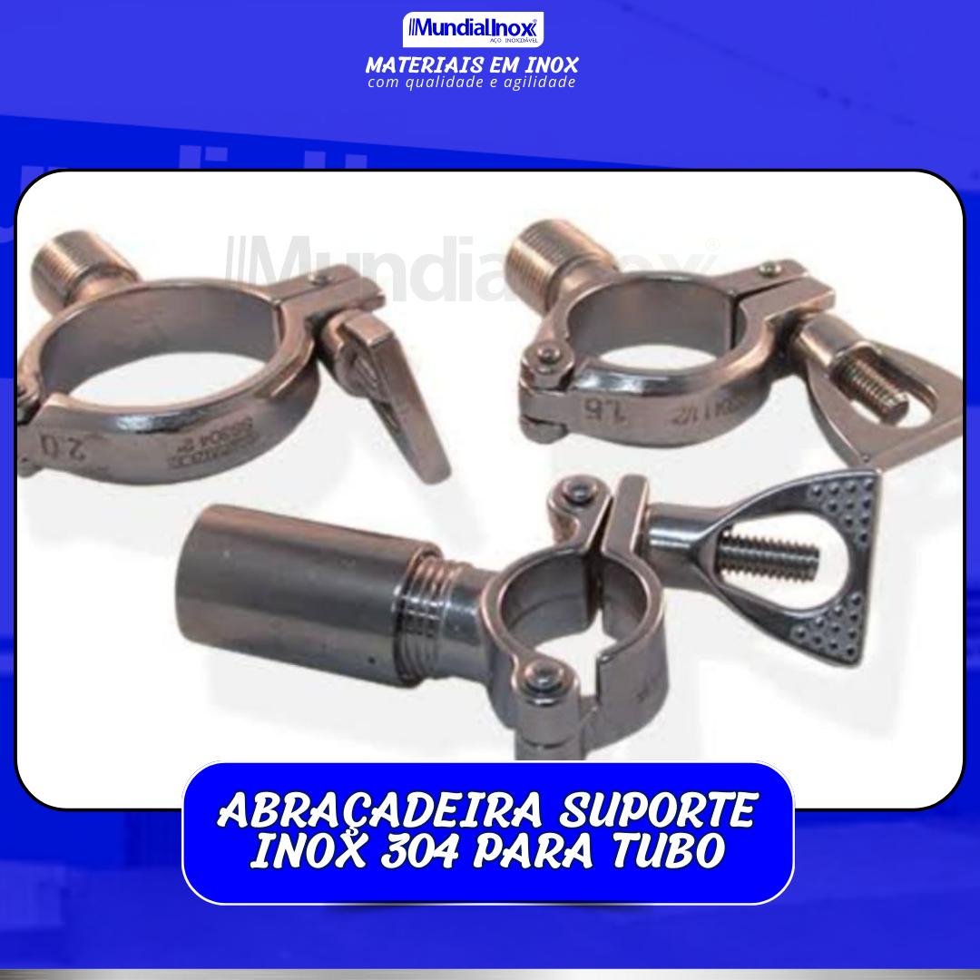 ABRAÇADEIRAS SUPORTE INOX 304 PARA TUBO  