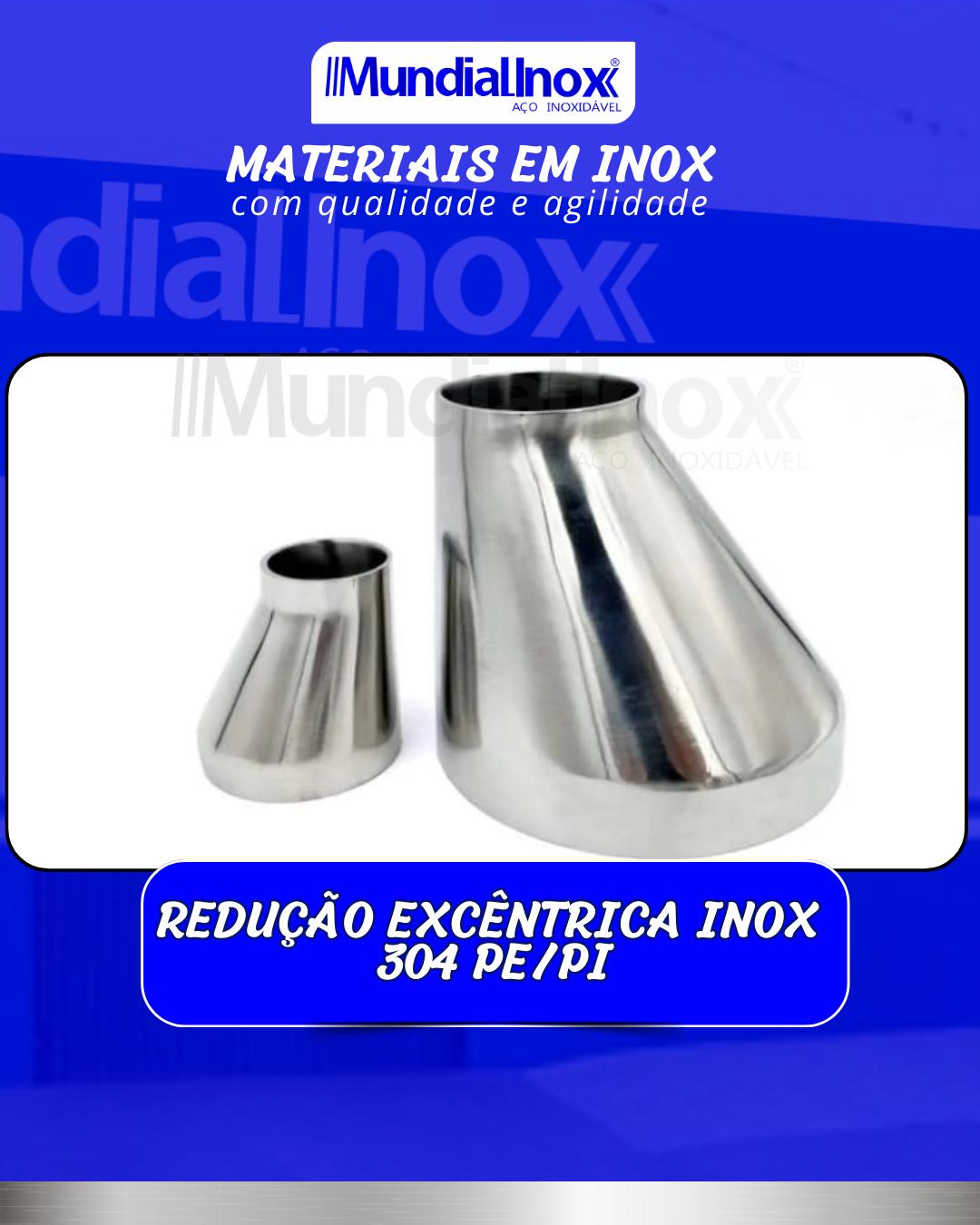 REDUÇÃO EXCÊNTRICA INOX 304 PE/PI